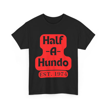 "Half-A-Hundo" Cotton Tee