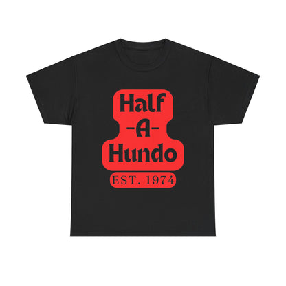 "Half-A-Hundo" Cotton Tee