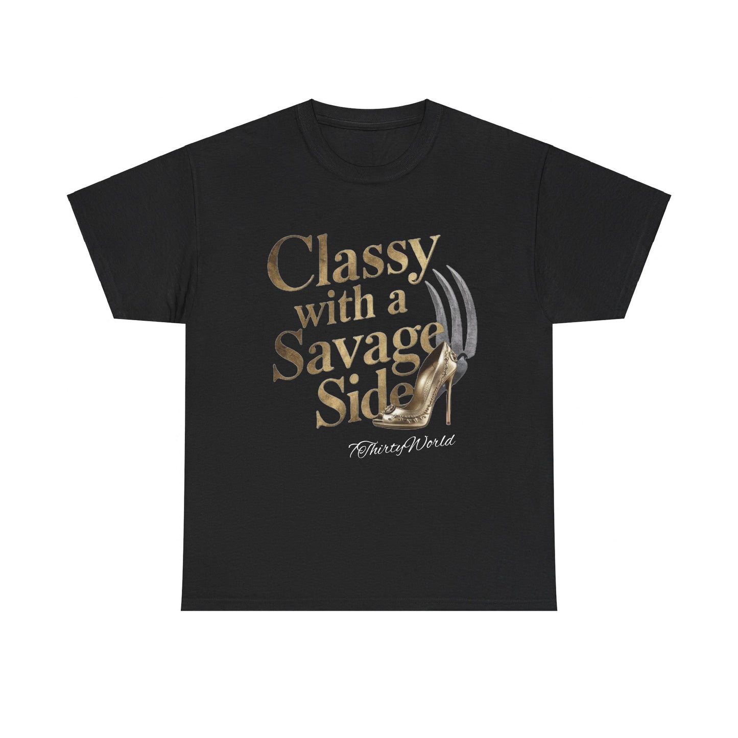 👑 Classy with a Savage Side T-Shirt 👑