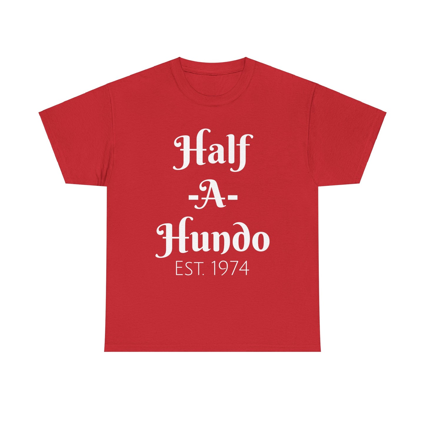 "Half-A-Hundo"  Unisex Cotton Tee