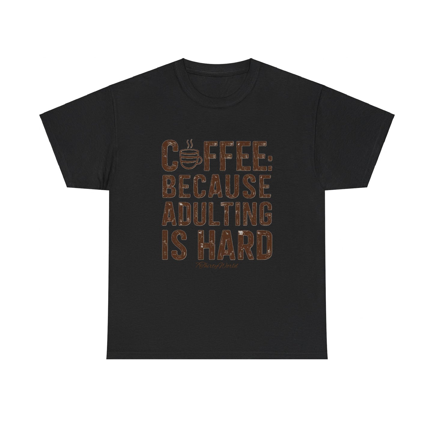 ☕ Coffee: Because Adulting is Hard T-Shirt ☕