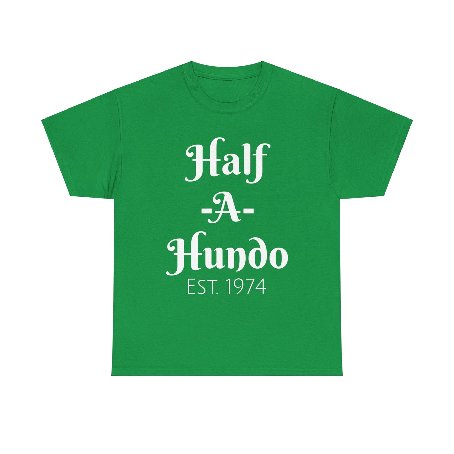 "Half-A-Hundo"  Unisex Cotton Tee