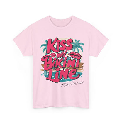 💋 Kiss My Bikini Line T-Shirt 💋