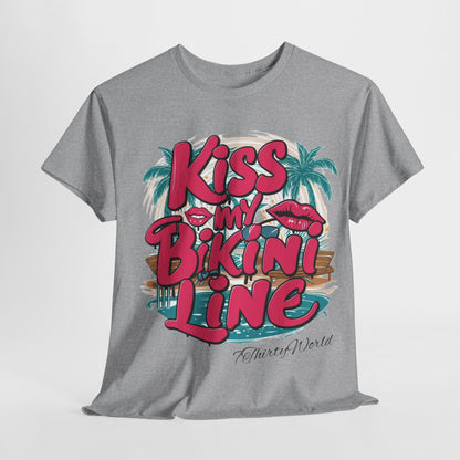 💋 Kiss My Bikini Line T-Shirt 💋