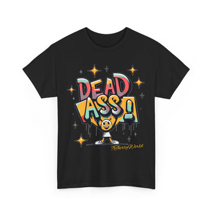 7ThirtyWorld 💀 Dead Ass T-Shirt 💀 V1