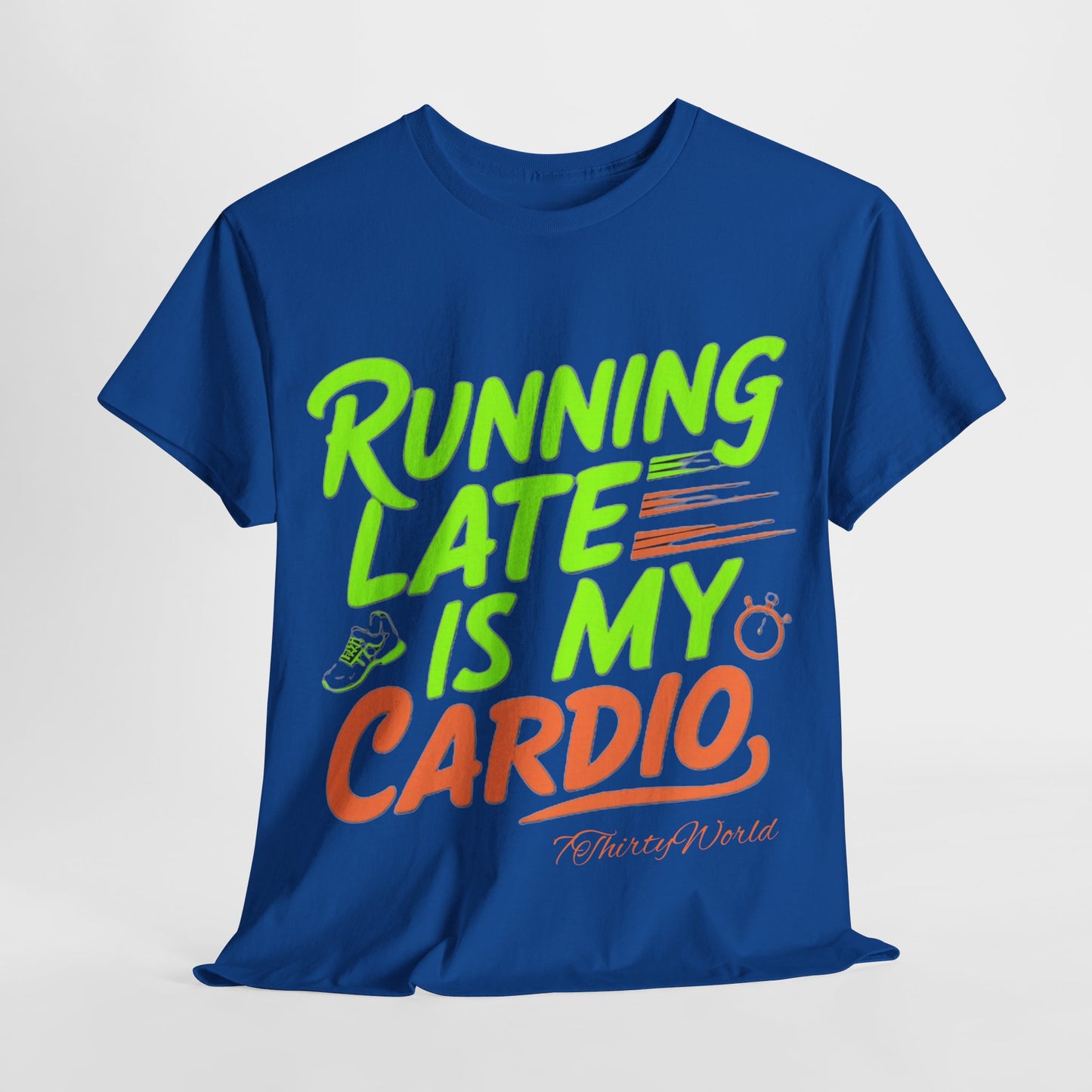 🚀 Running Late is My Cardio T-Shirt 🚀