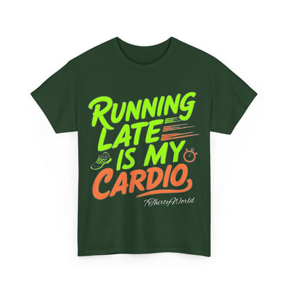 🚀 Running Late is My Cardio T-Shirt 🚀