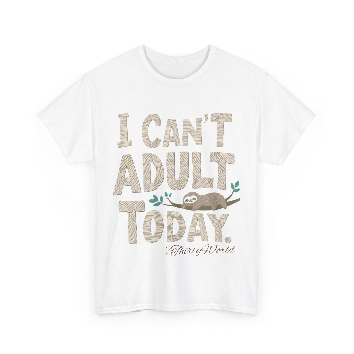 😴 I Can't Adult Today T-Shirt 😴