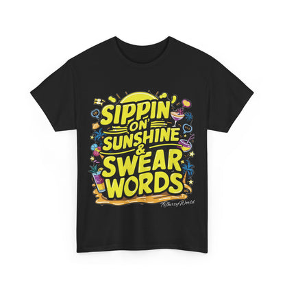 🌞 Sippin' on Sunshine & Swear Words T-Shirt 🌞