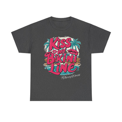 💋 Kiss My Bikini Line T-Shirt 💋