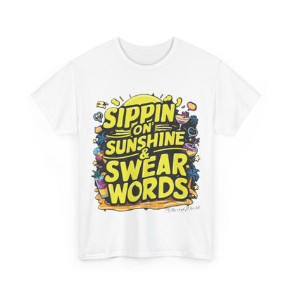 🌞 Sippin' on Sunshine & Swear Words T-Shirt 🌞