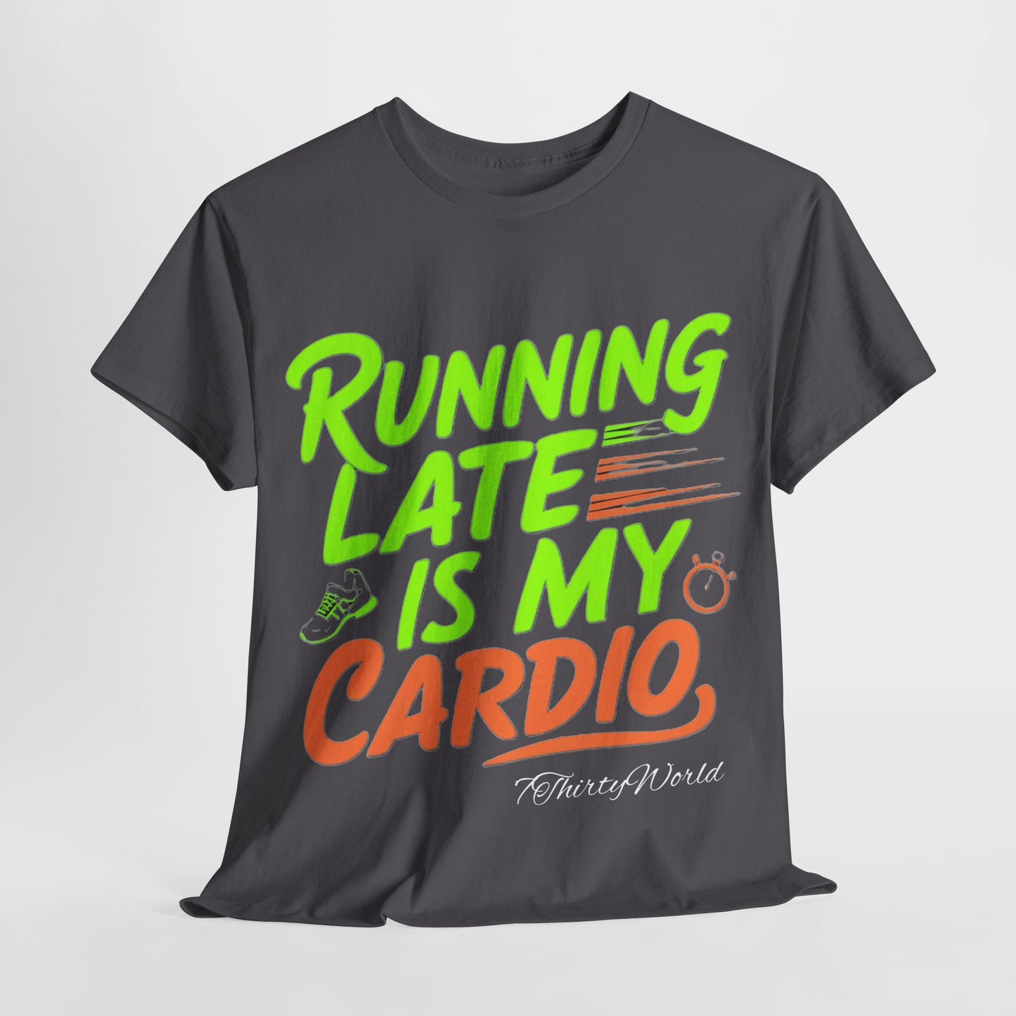 🚀 Running Late is My Cardio T-Shirt 🚀