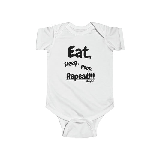 BabySht presents--Eat, sleep, poop, repeat!!! Onesie