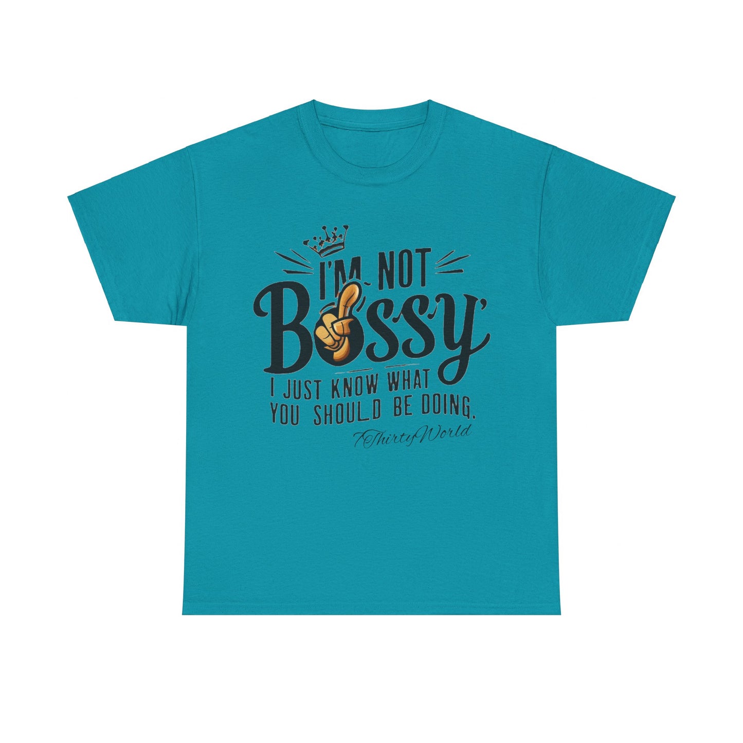 👑 I'm Not Bossy T-Shirt 👑