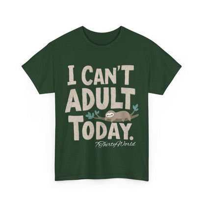 😴 I Can't Adult Today T-Shirt 😴