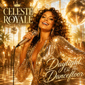 Daylight On The Dancefloor — Celeste Royale | Disco / Nu-Disco Album | 12-Track Digital Download