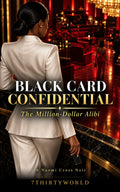 Black Card Confidential: The Million-Dollar Alibi