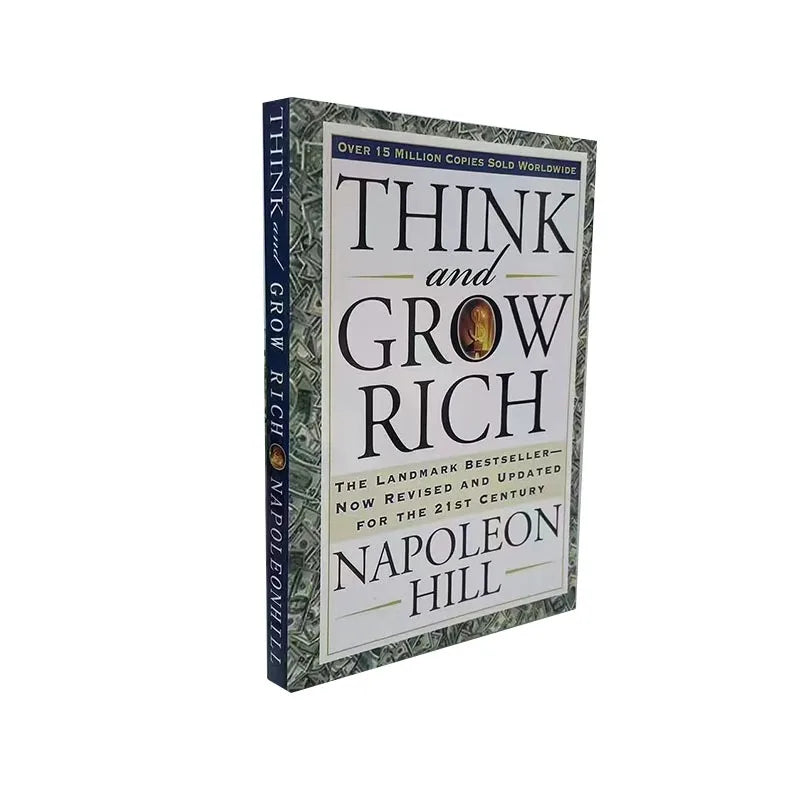 Think and Grow Rich By Napoleon Hill The Landmark Bestseller Now Revised and Updated for The 21st Century Book