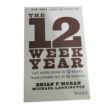 The 12 Week Year: Get More Done In 12 Weeks Than Others Do In 12 Months English Book