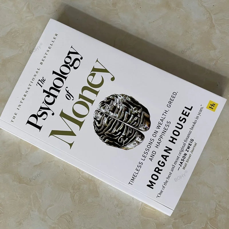 The Psychology of Money: Timeless Lessons on Wealth, Greed, and Happiness Finance