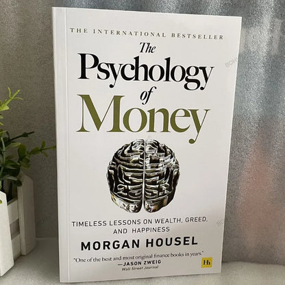 The Psychology of Money: Timeless Lessons on Wealth, Greed, and Happiness Finance