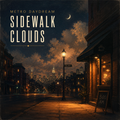 Sidewalk Clouds — Metro Daydream | Chillhop / Jazz-Hop Album | 12-Track Digital Download