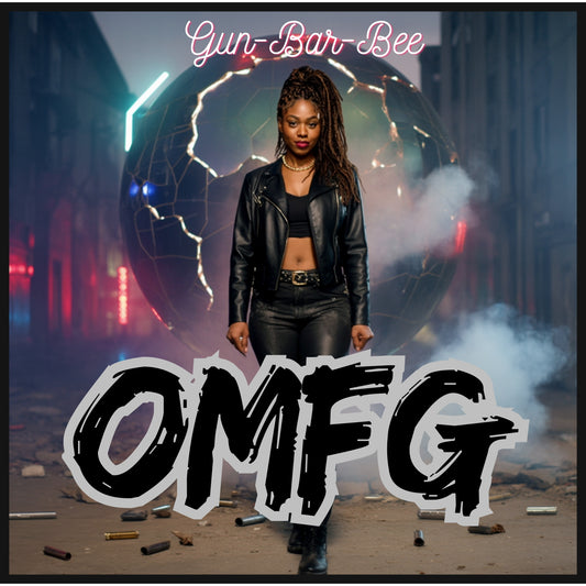 Gun-Bar-Bee "OMFG" Hit Single Digital Download